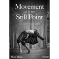 Dance Mark An at Ode 9780847899111) Pre-Owned (Hardcover Rivera Still by the Mann, Movement Point: Chita to